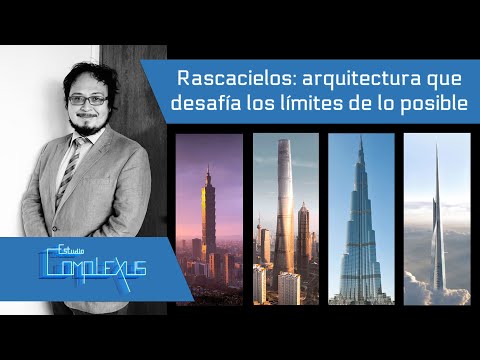 Rascacielos: arquitectura que desafía los límites de lo posible