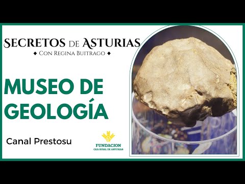 Canal Prestosu | Secretos de Asturias: el Museo de Geología de Oviedo