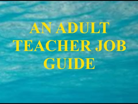 AN ADULT TEACHER JOB GUIDE