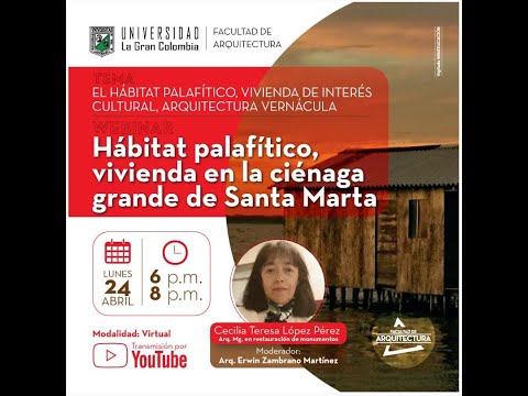 El hábitat palafítico, vivienda de interés cultural, arquitectura vernácula