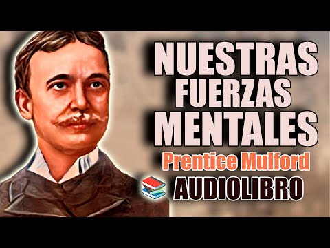 📚NUESTRAS FUERZAS MENTALES PRENTICE MULFORD AUDIOLIBRO PARTE 2